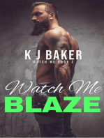 Watch Me Blaze: Watch Me, #2