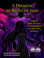 A Dinastia Do Reino De Jade. Livro 1. Gota De Jade. O Nascimento De Uma Nova Dinastia