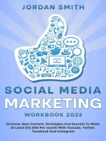 Social Media Marketing Workbook 2022 Discover New Content, Strategies And Secrets To Make at Least $10.000 Per month With Youtube, Twitter, Facebook And Instagram