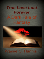 True Love Lost Forever: A Dark Tale of Fantasy