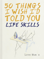 50 Things I Wish I'd Told You: Life Skills