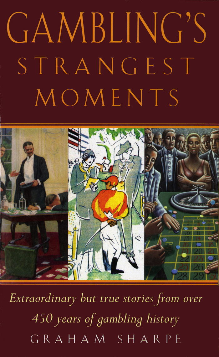 Gambling Strangest Moments by Graham Sharpe - Ebook | Scribd