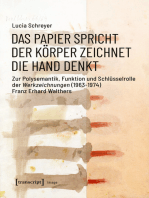 Das Papier spricht - Der Körper zeichnet - Die Hand denkt: Zur Polysemantik, Funktion und Schlüsselrolle der Werkzeichnungen (1963-1974) Franz Erhard Walthers