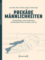 Prekäre Männlichkeiten: Klassenkämpfe, soziale Ungleichheit und Abstiegsnarrative in Literatur und Film