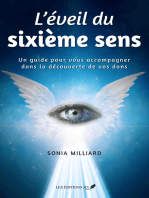 L'éveil du sixième sens: Un guide pour vous accompagner dans la découverte de vos dons