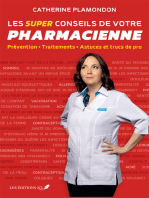 Les super conseils de votre pharmacienne: Prévention - Traitements - Astuces et trucs de pro