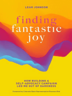 Finding Fantastic Joy: How Building a Self-Advocacy Campaign Led Me Out of Darkness