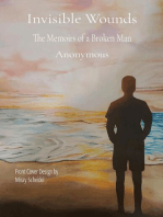 Invisible Wounds: The Memoirs of a Broken Man
