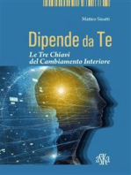 Dipende da Te: Le Tre Chiavi del Cambiamento Interiore