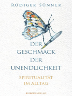 Der Geschmack der Unendlichkeit: Spiritualität im Alltag