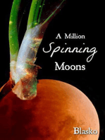A Million Spinning Moons