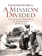 A Mission Divided: The Jesuit Presence in Zimbabwe, 1879-2021