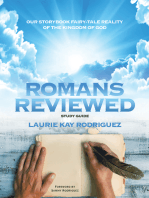 Romans Reviewed: Our Storybook Fairy-Tale Reality of the Kingdom of God