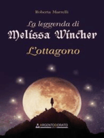 La leggenda di Melissa Wincher: L'ottagono