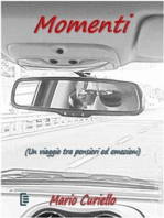 Momenti: Un viaggio tra pensieri ed emozioni