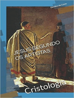 JESUS SEGUNDO OS ARTISTAS: CRISTOLOGIA