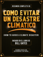 Resumen Completo De Como Evitar Un Desastre Climatico: Basado En El Libro De Bill Gates