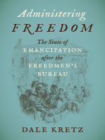 Administering Freedom: The State of Emancipation after the Freedmen's Bureau