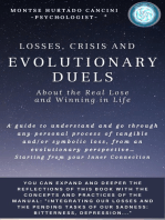 Losses, Crisis and Evolutionary Duels - About the Real Lose and Winning in Life: Trilogy: "ESSENTIAL EMOTIONS - The True Way Back Home", #5