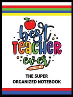 The Best Teacher Ever | The Super Organized Notebook: Homeschool & Traditional Teacher's Calendar Planner, Journal, Grade-book, and Log