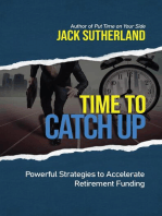 Time to Catch Up: Powerful Strategies to Accelerate Retirement Funding