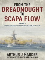 From the Dreadnought to Scapa Flow, Volume II: To The Eve of Jutland 1914–1916