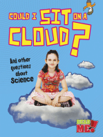 Could I Sit on a Cloud?: And other questions about Science