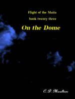 On the Dome: Flight of the Maita, #23