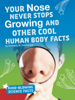 Your Nose Never Stops Growing and Other Cool Human Body Facts