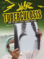 Tuberculosis: How the White Death Changed History