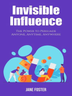 Invisible Influence: The Power to Persuade Anyone, Anytime, Anywhere