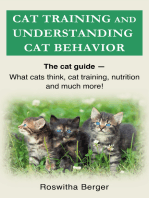 Cat training and understanding cat behavior: The cat guide - cat behavior, cat training, cat nutrition and much more!