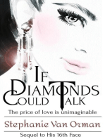 If Diamonds Could Talk