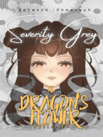The Dragon's Flower: Severity Grey: The Dragon's Flower, #6