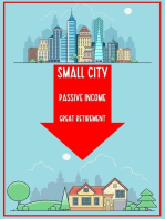 Small City: Passive Income. Great Retirement.: Financial Freedom, #14