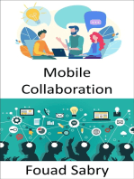 Mobile Collaboration: The workplace of the future, and the perspectives on working methods that are both mobile and collaborative