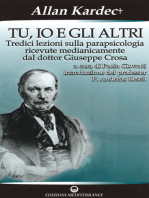 Tu, io e gli altri: Tredici lezioni sulla parapsicologia ricevute medianicamente dal dottor Giuseppe Crosa