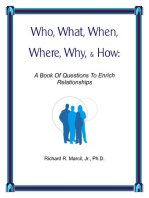 Who, What, When, Where, Why, & How: A Book Of Questions To Enrich Relationships
