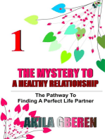 THE MYSTERY TO A HEALTHY RELATIONSHIP: The Pathway to finding a life partner