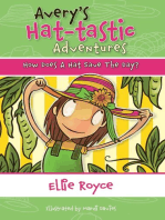 Avery's Hat- tastic Adventures Book1- How Does A Hat Save The Day?