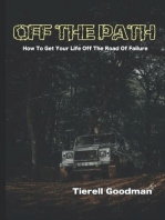 Off the Path: How To Get Your Life Off The Road Of Failure