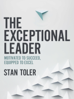 The Exceptional Leader: Motivated to Succeed, Equipped to Excel