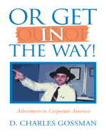 Or Get in the Way!: Adventures in Corporate America