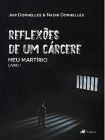 Reflexões de um cárcere: Meu martírio - Livro 1