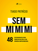 Sem mi mi mi: 48 entendimentos para começar do zero sua jornada empreendedora