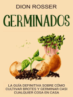 Germinados: La guía definitiva sobre cómo cultivar brotes y germinar casi cualquier cosa en casa