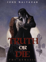 Truth Or Die: The Genesis