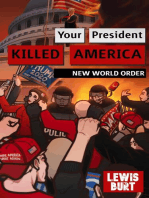 YOUR PRESIDENT KILLED AMERICA