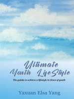 Ultimate Youth LifeStyle: The guides to achieve a lifestyle in times of youth