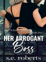 Her Arrogant Boss: The Wright Kind Of Wrong, #1